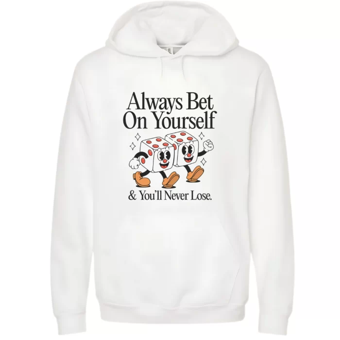 Always Bet on Yourself - Hoodie Blanca