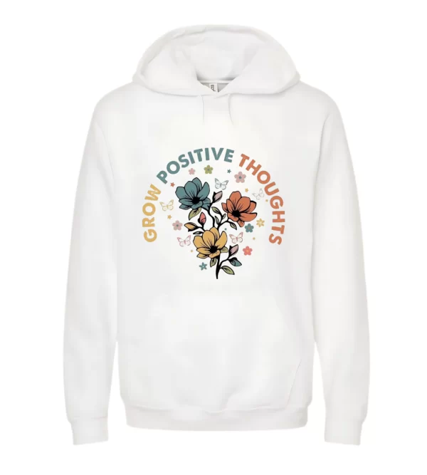 Grow Positive Thoughts - Hoodie Blanca