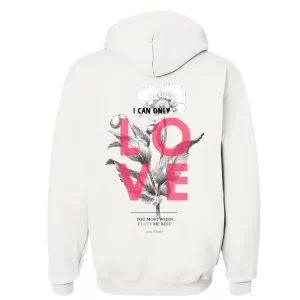 I can Only Love - Hoodie Blanca