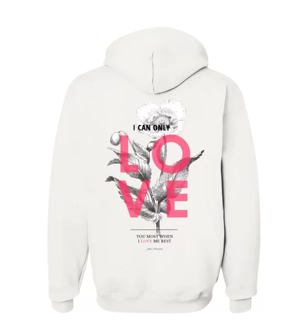 I can Only Love - Hoodie Blanca