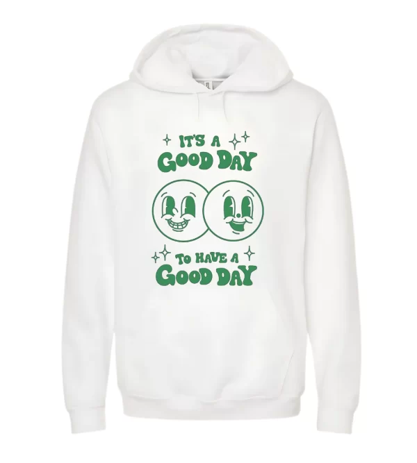 Its a Good Day - Hoodie Blanca Frontal