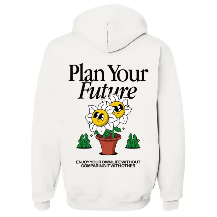 Plan Your Future - Hoodie Blanca