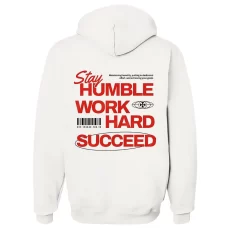Stay Humble Work Hard - Hoodie Blanca