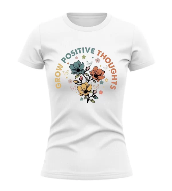 Grow positive thoughts