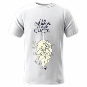 A La Grande Le Puse Cuca - Playera