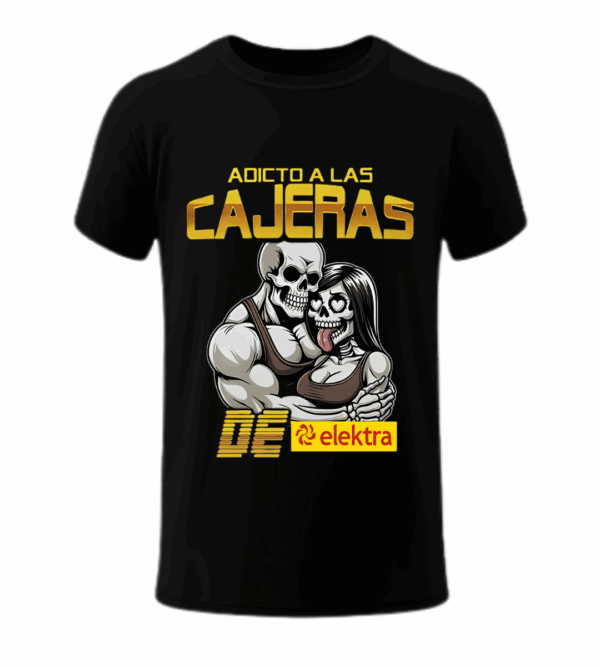 Adicto a las cajeras de Elektra - Playera