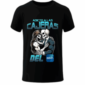 Adicto a las cajeras del BBVA - Playera