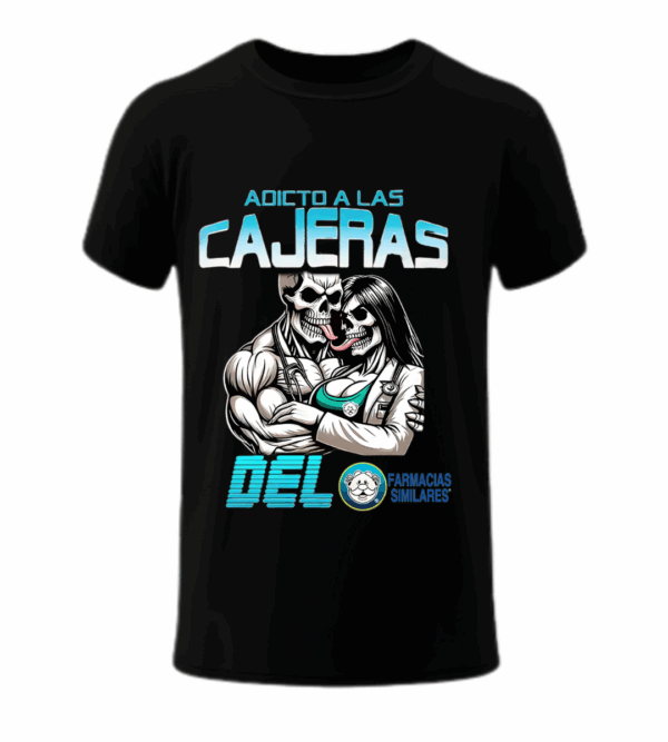 Adicto a las cajeras del Farmacias Similares - Playera