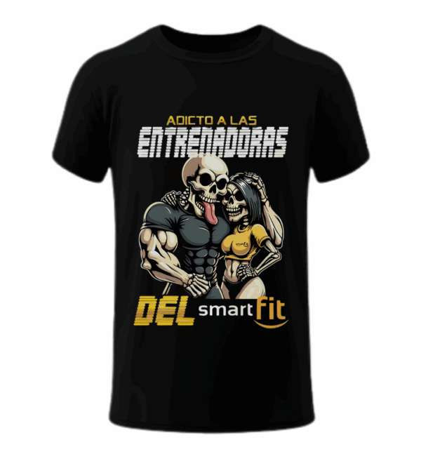 Adicto a las entrenadoras del Smart Fit - Playera