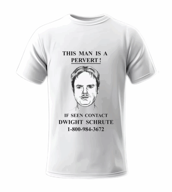 Dwight Schrute Pervert! - Playera