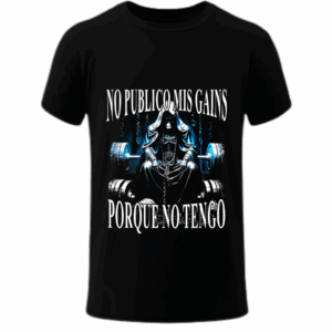 No Publico mis Gains Porque no Tengo - Playera
