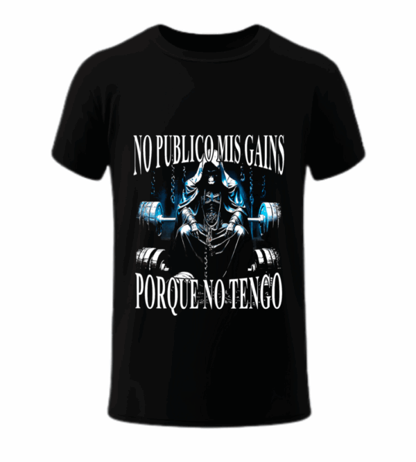 No Publico mis Gains Porque no Tengo - Playera