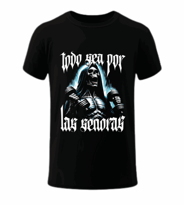 Todo Sea Por Las Señoras - Playera