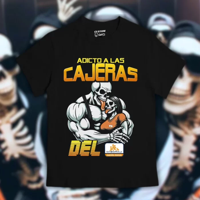 Playera Adicto a las cajeras del Chedraui