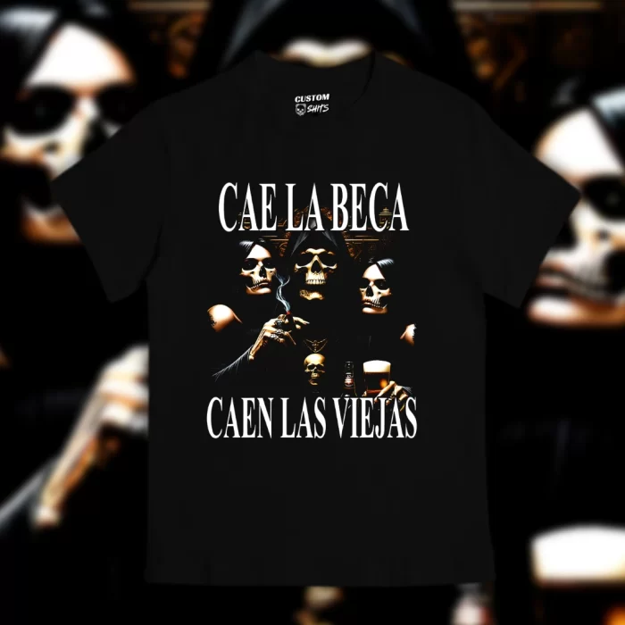 Playera Cae la beca, caen las viejas