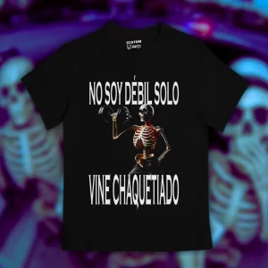 Playera No soy débil, solo vine chaquetiado