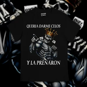 Playera Quería darme celos y la preñaron
