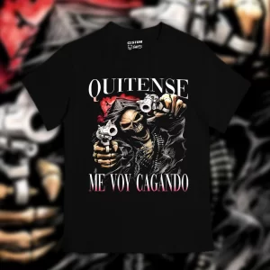 Playera Quítense me voy cagando