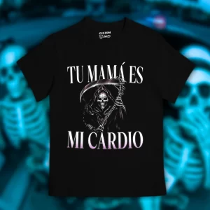 Playera Tu mamá es mi cardio
