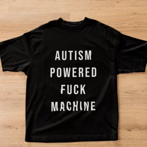 Playera Autism Powered Fuck Machine Modelo